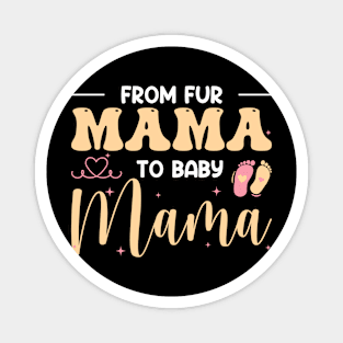 From Fur Mama To Baby Gift For Women Mother day Magnet